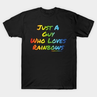 Just A Guy Who Loves Rainbows T-Shirt